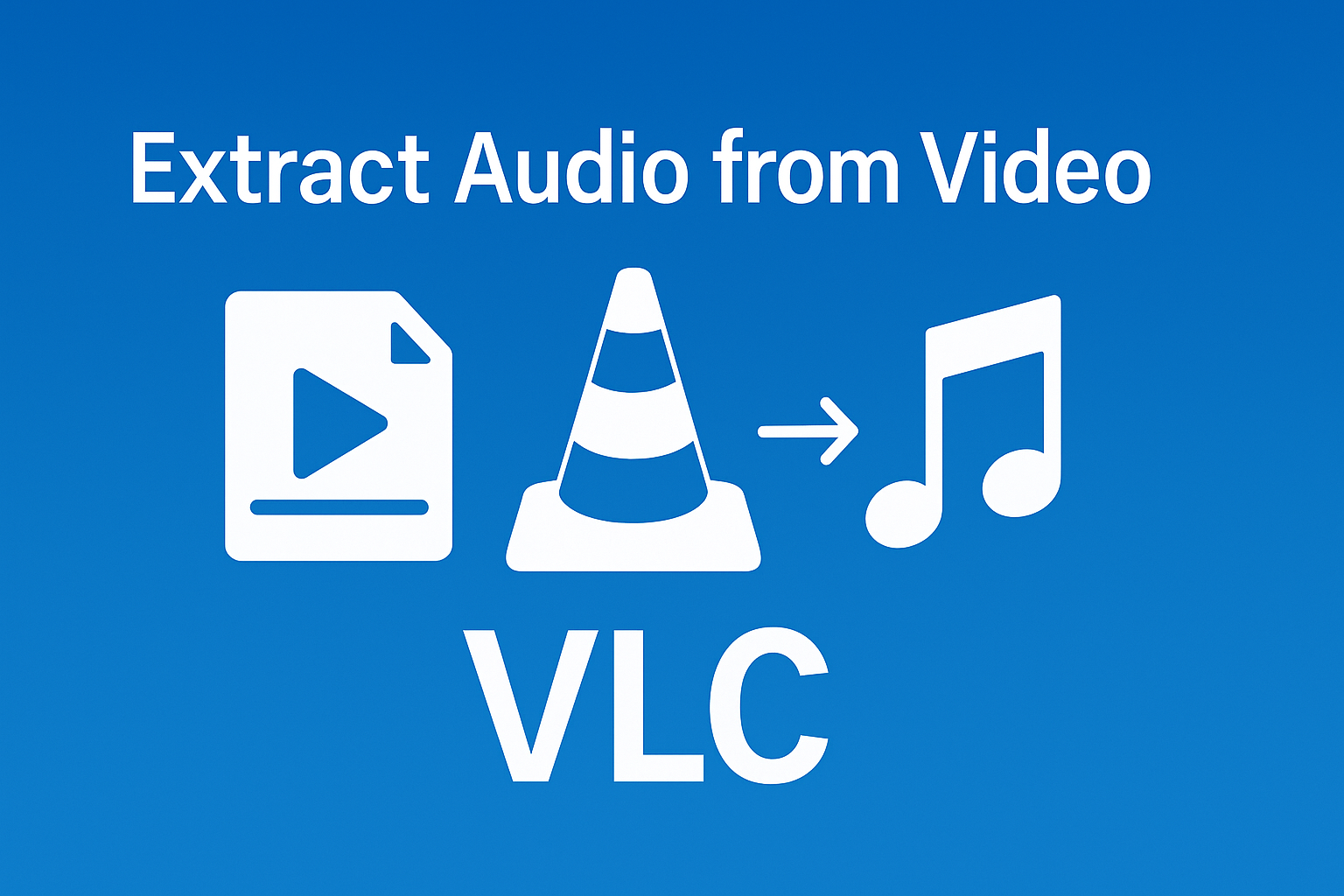 How to Extract Audio from Video Using VLC Player: Complete Guide for Mac & Windows